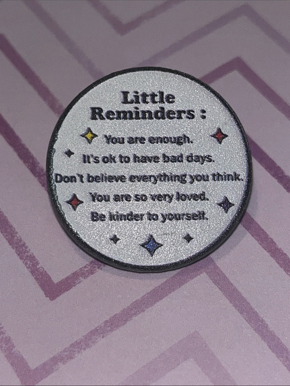 Little Reminders Acrylic Pin Mental Health